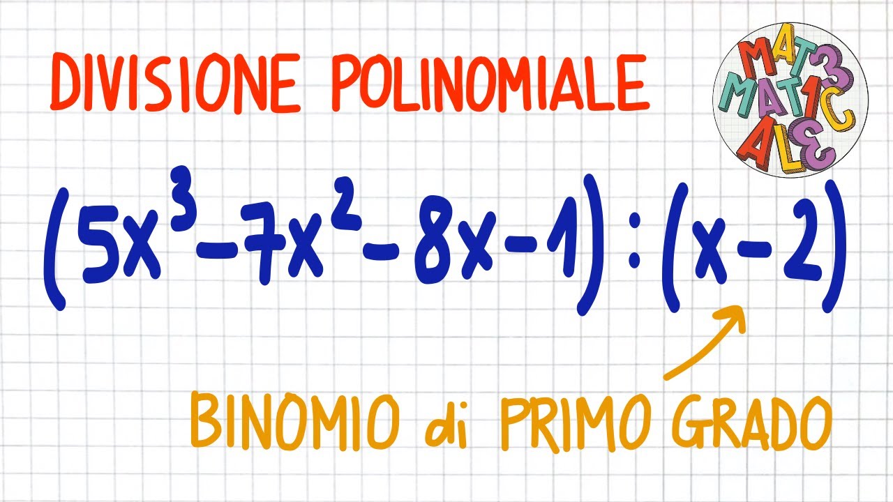 DIVISIONE di un POLINOMIO per un BINOMIO DI PRIMO GRADO              _ CL77