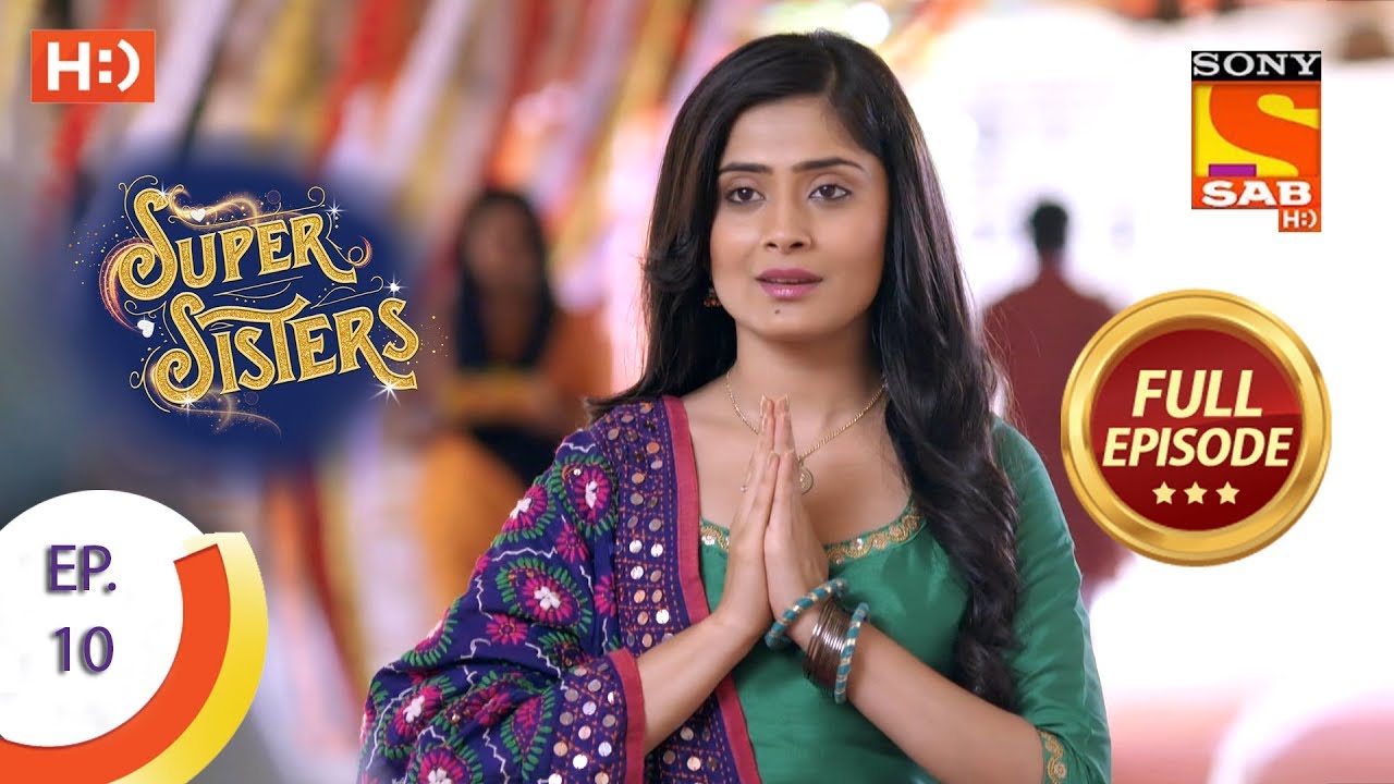 Super Sisters - Ep 10 - Full Episode - 17th August, 2018