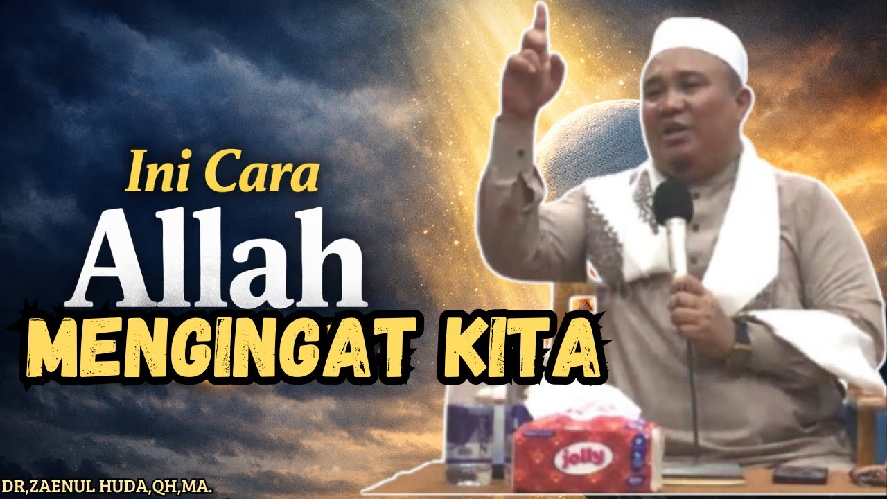 JANGAN ABAIKAN !! BEGINI CARA ALLAH MENGINGAT KITA🔴DR,TGH ZAINUL HUDA,QH,MA