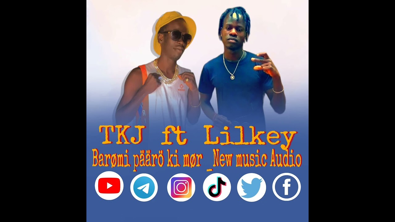 TKJ ft Lilkey _Barømi päärö ki mør _New music Audio