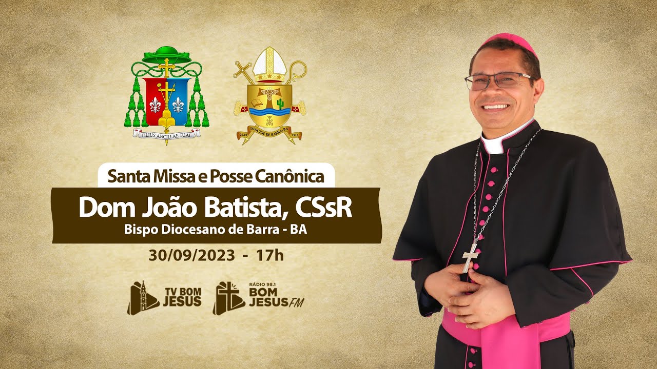 Missa de posse Canónica de Dom João Batista Alves , CSsR em Barra - BA - 30/09/2023 - 17h