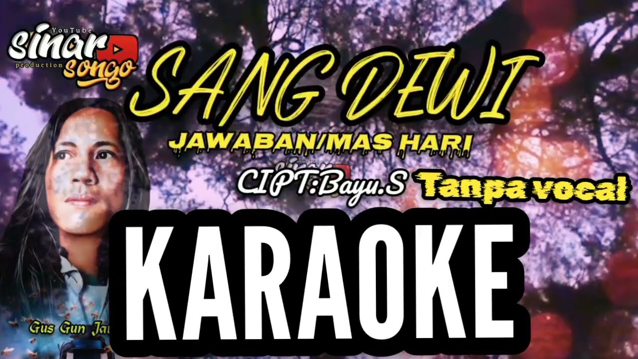 Sang dewi/jawaban mashari KARAOKE ,Sinar Sono Production