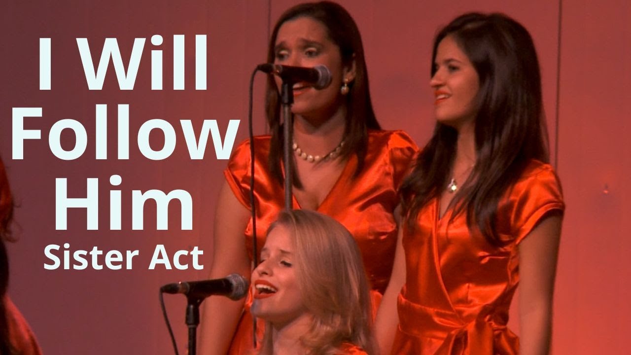 I Will Follow Him (Sister Act) Angels' Voices