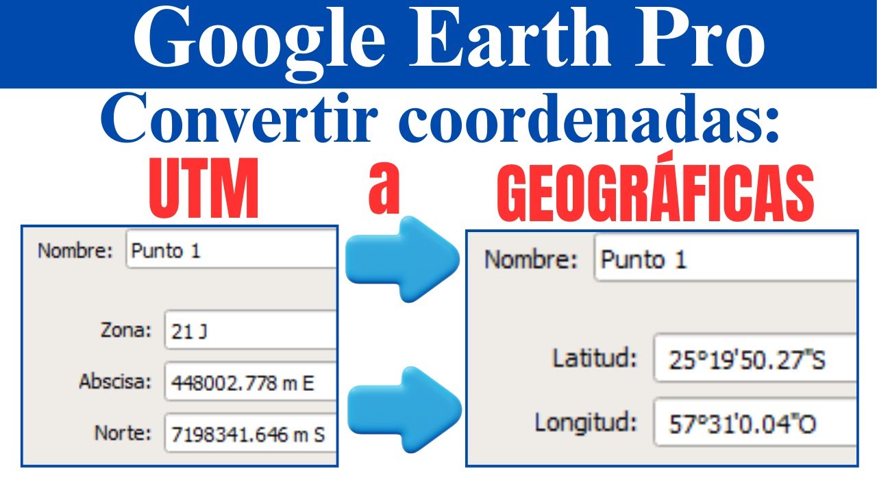 Convertir coordenadas UTM a Geográficas en Google Earth Pro | 2025