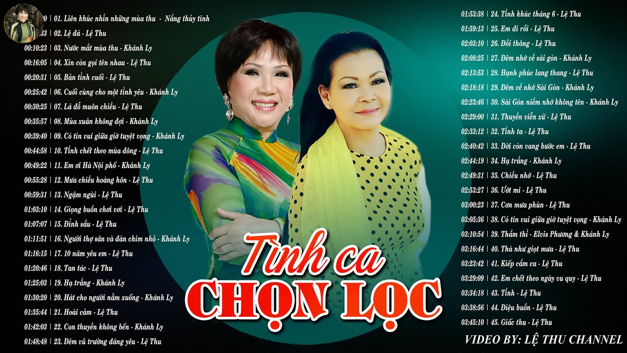 LỆ THU - KHÁNH LY Hay Nhất - Những Bản Tình Ca Chọn Lọc Hay Còn Mãi Cho Đời