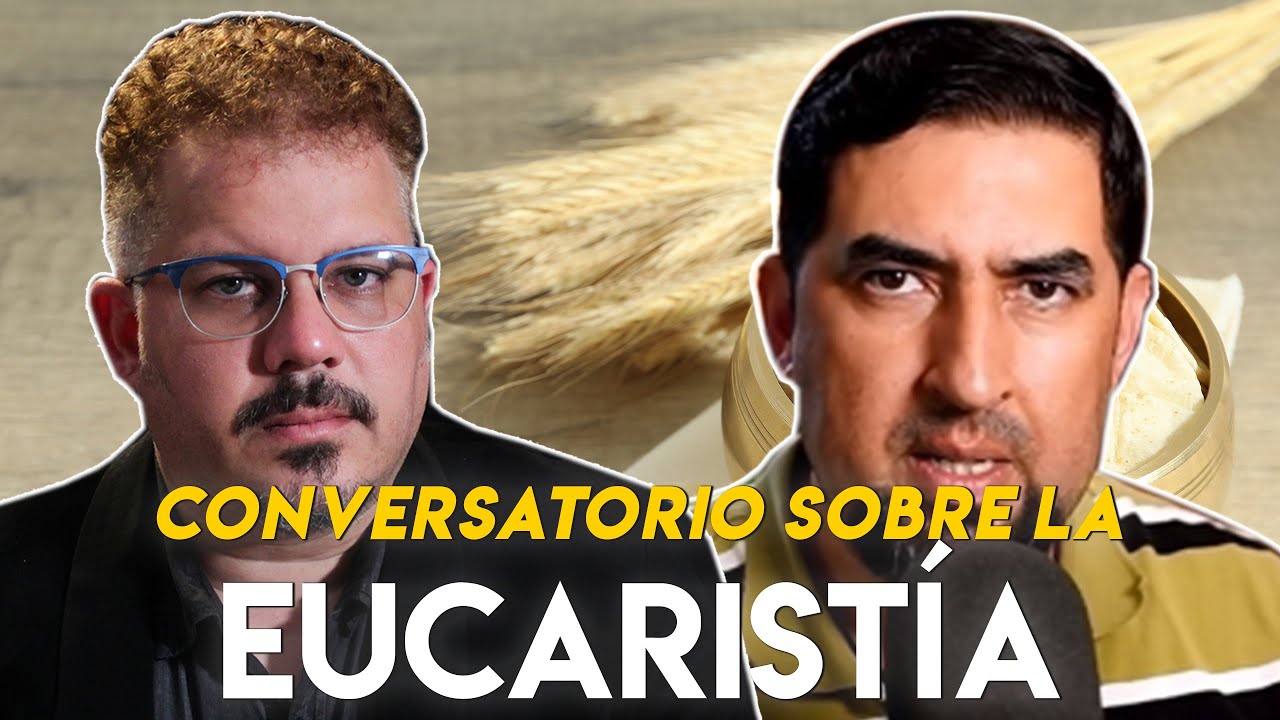 La Sagrada EUCARISTÍA: Gran CONVERSATORIO con José Plascencia en RINCÓN APOLOGÉTICO