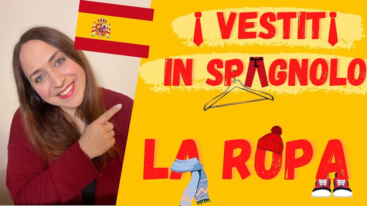 Corso di Spagnolo_I vestiti (LA ROPA)