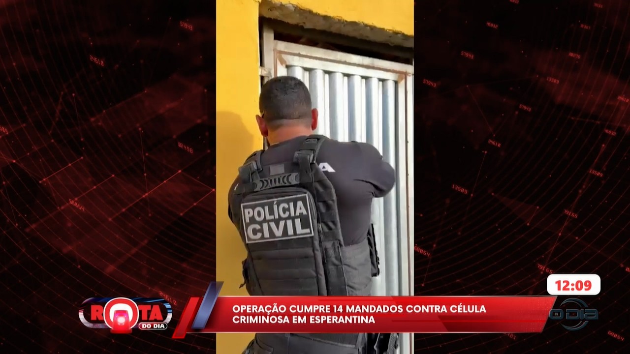 Operação cumpre 14 mandados de prisão contra célula criminosa em Esperantina 05 03 2026