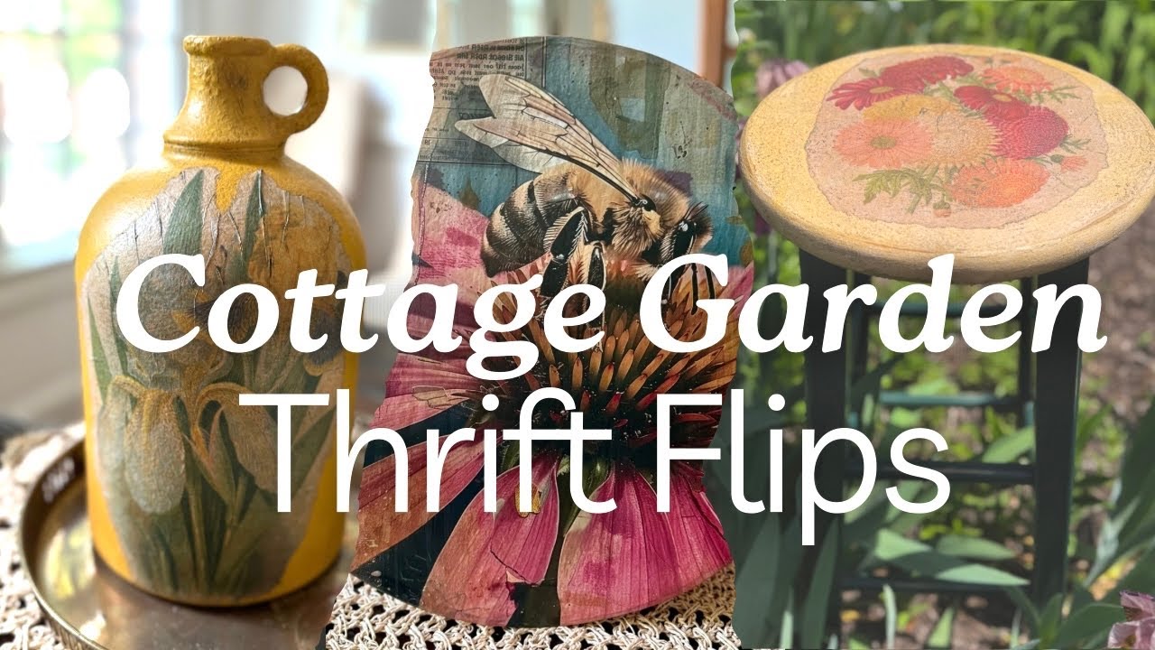 Cottage Garden Thrift Flips-Tranforming Unwanted Items into Gorgeos Floral Decor-Spring & Summer DIY