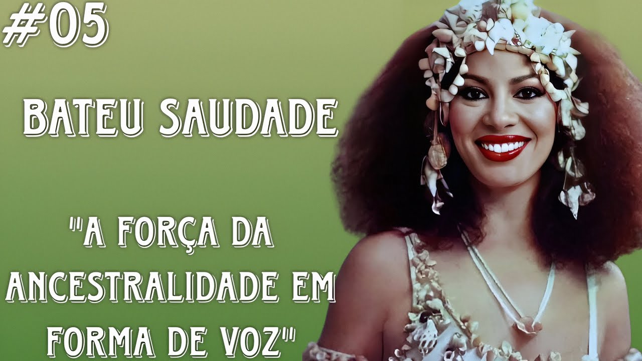 BATEU SAUDADE: CLARA NUNES A MULHER QUE LEVOU A CULTURA POPULAR AOS PALCOS DO BRASIL 