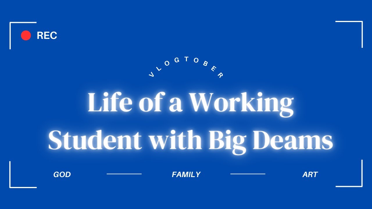 #Vlogtober: A Week in the Life of a Working Student Chasing Big Dreams!