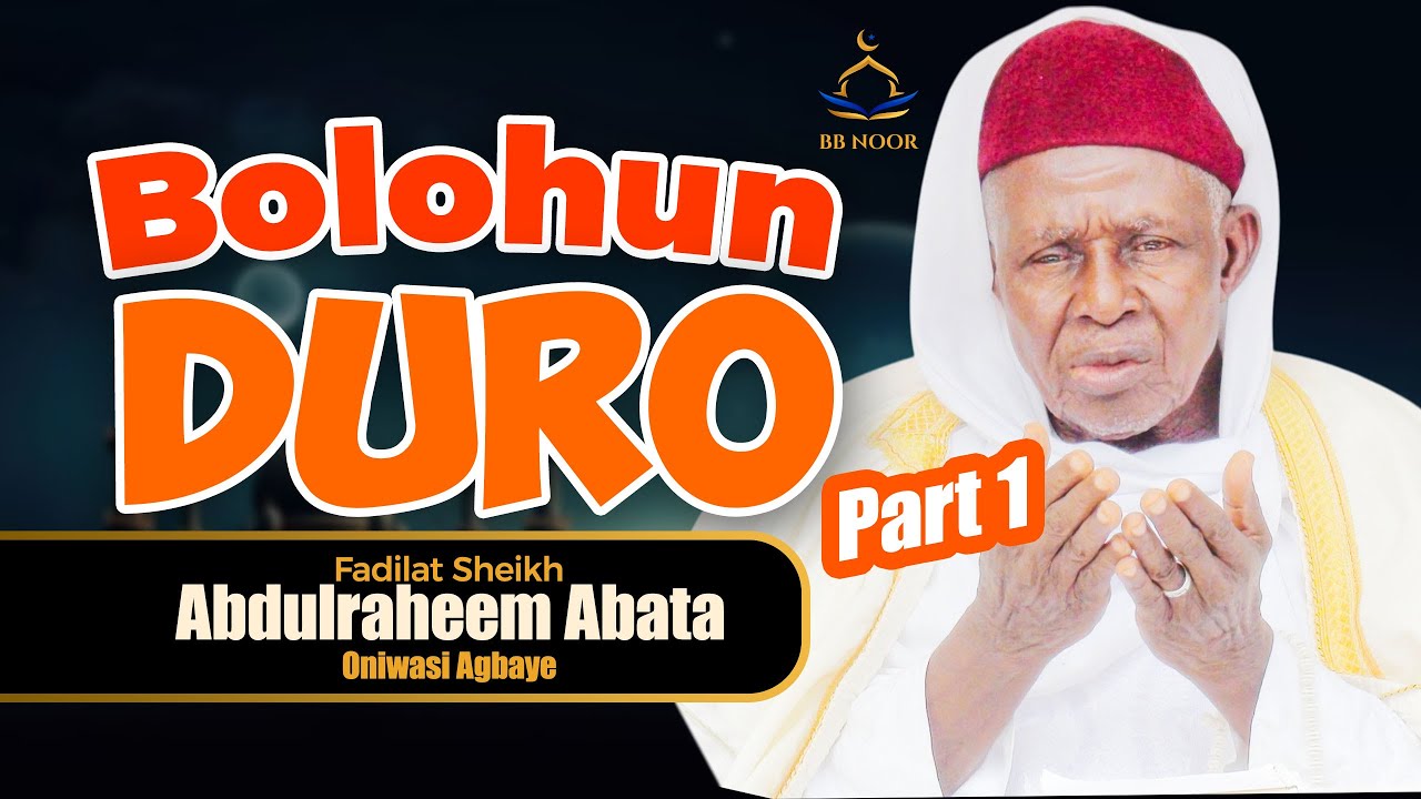 BOLOHUN DURO PT 1 by Fadilat Sheikh Abdulraheem Oniwasi Agbaye (ABATA)