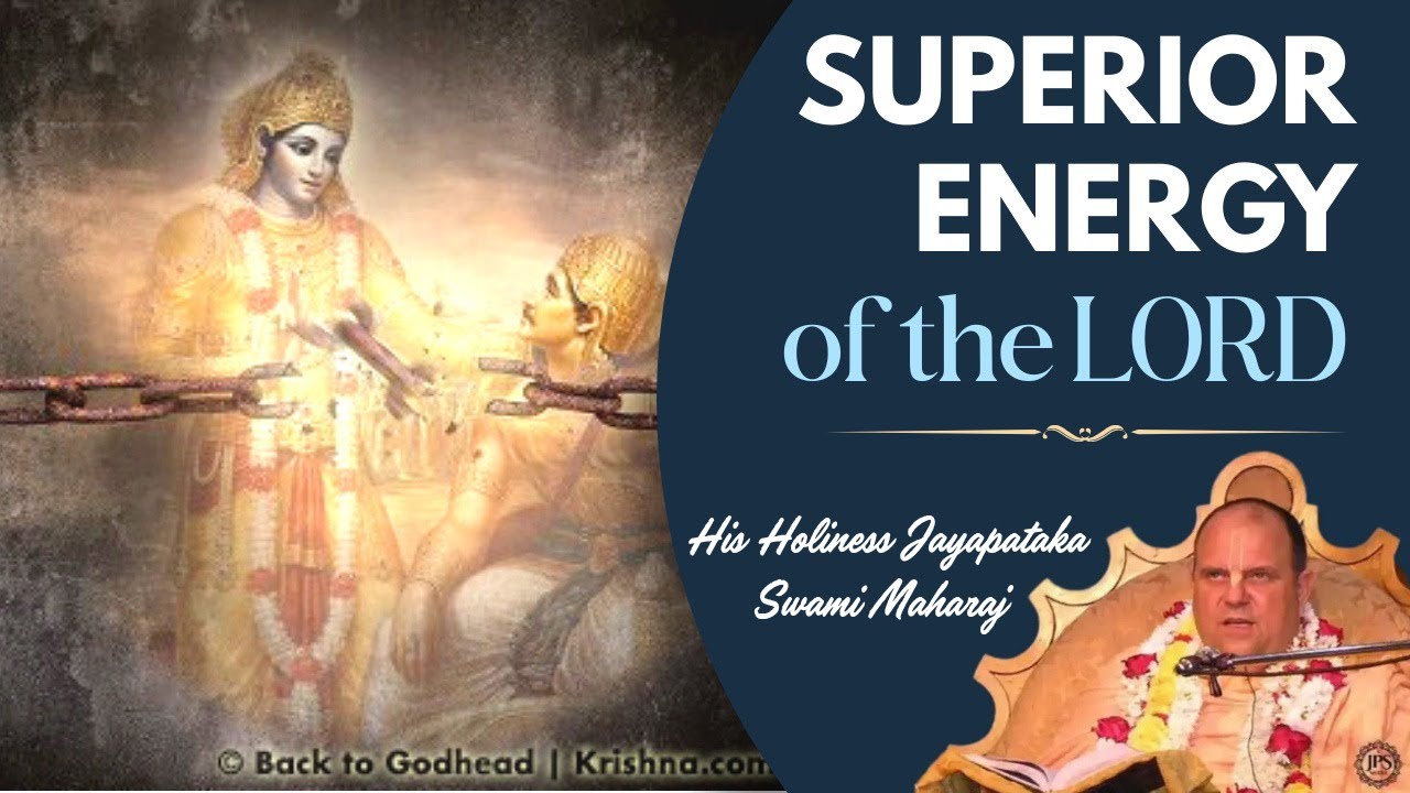Superior Energy of the Lord (BG 7.5) || HH Jayapataka Swami Maharaj