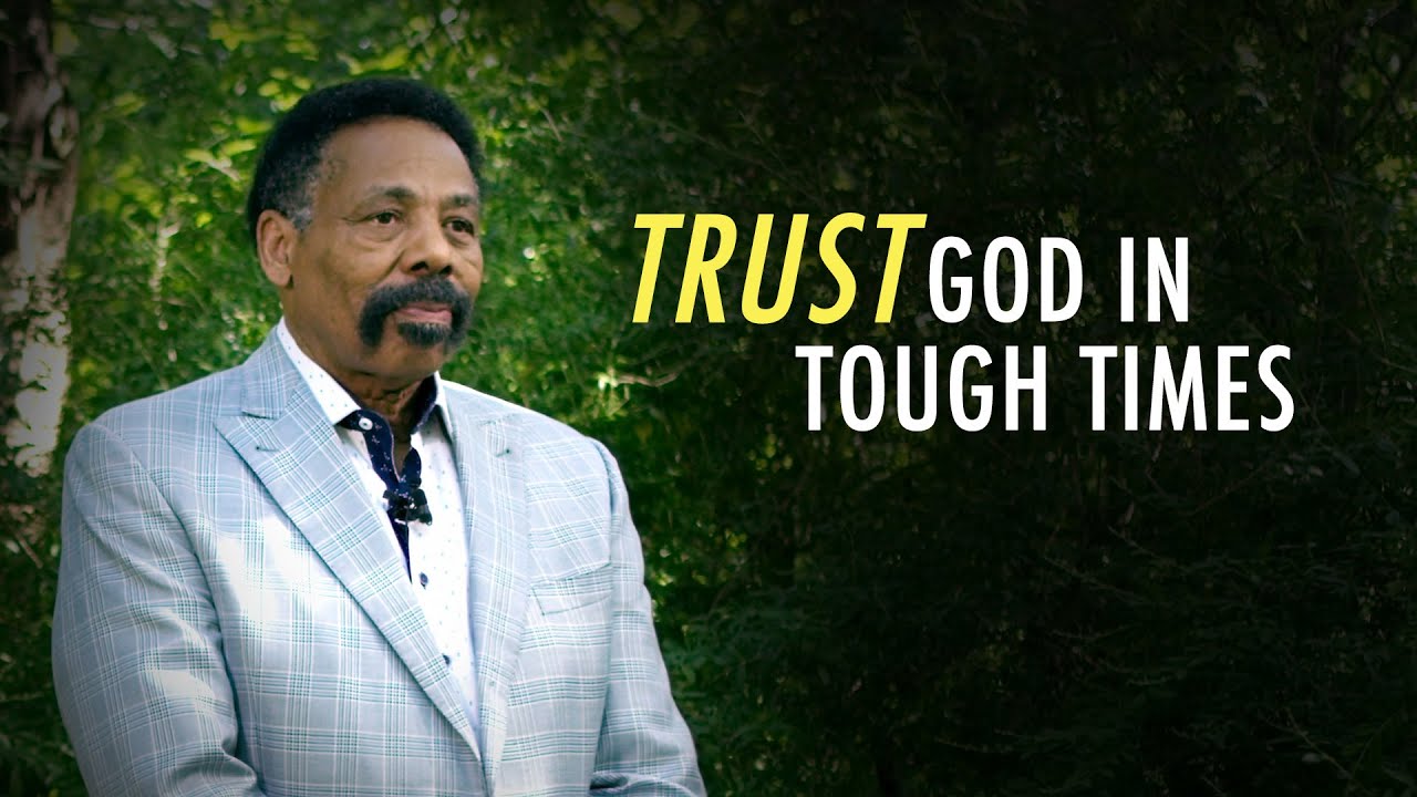 How to Trust God in Tough Times