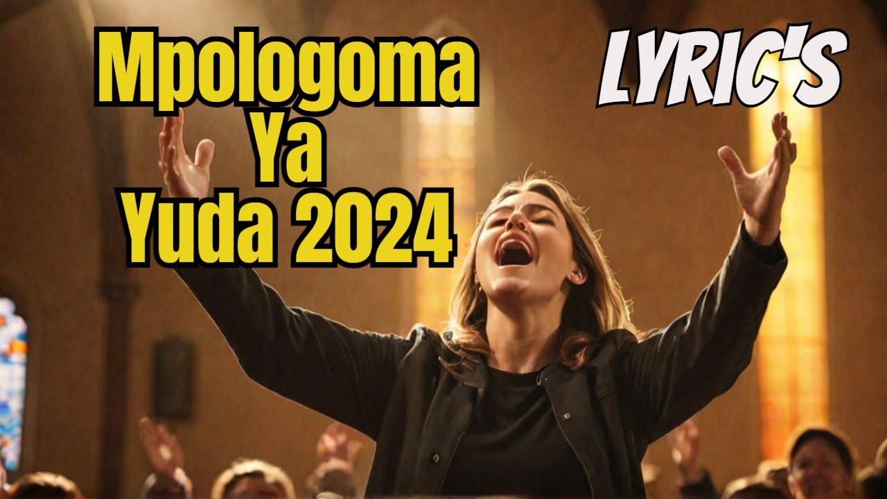 Mpologoma Ya Yuda Ugandan Worship Session-LYRICS 2024