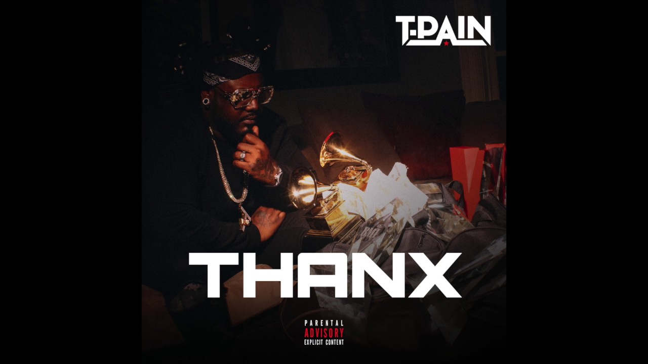 T-Pain - Thanx