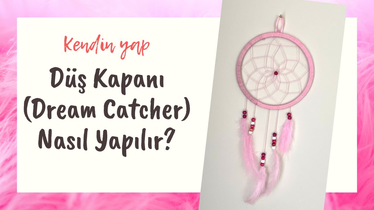 En Basit Teknikleriyle Düş Kapanı Yapımı (Dream Catcher) | Kendin Yap | DIY