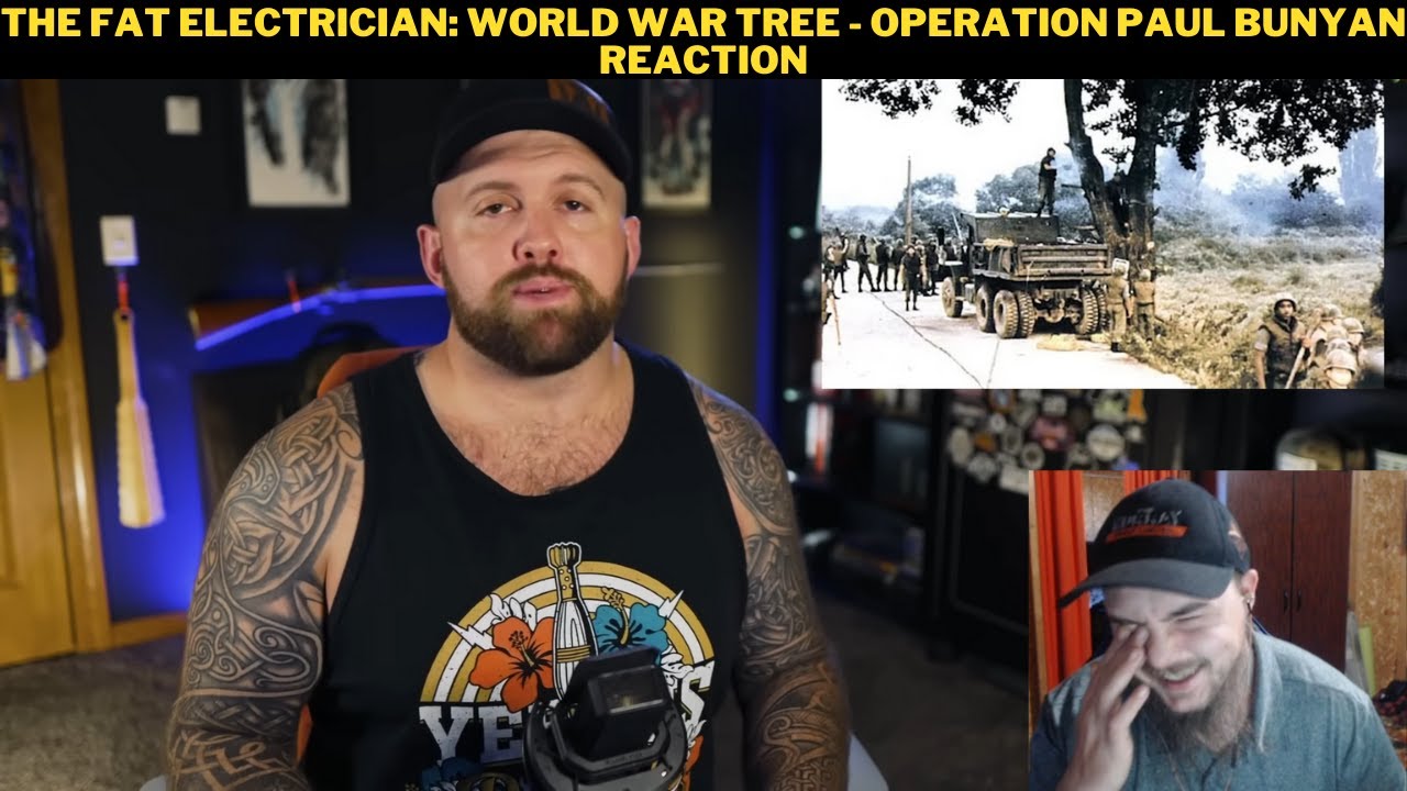 The Fat Electrician: World War Tree - Operation Paul Bunyan Reaction