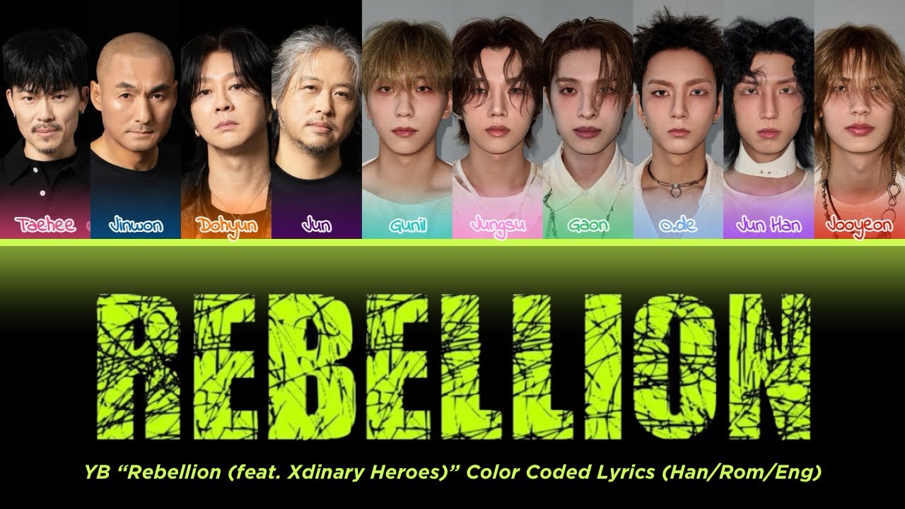YB - &lsquo;Rebellion (feat. Xdinary Heroes)&rsquo; CCL (Han/Rom/Eng)
