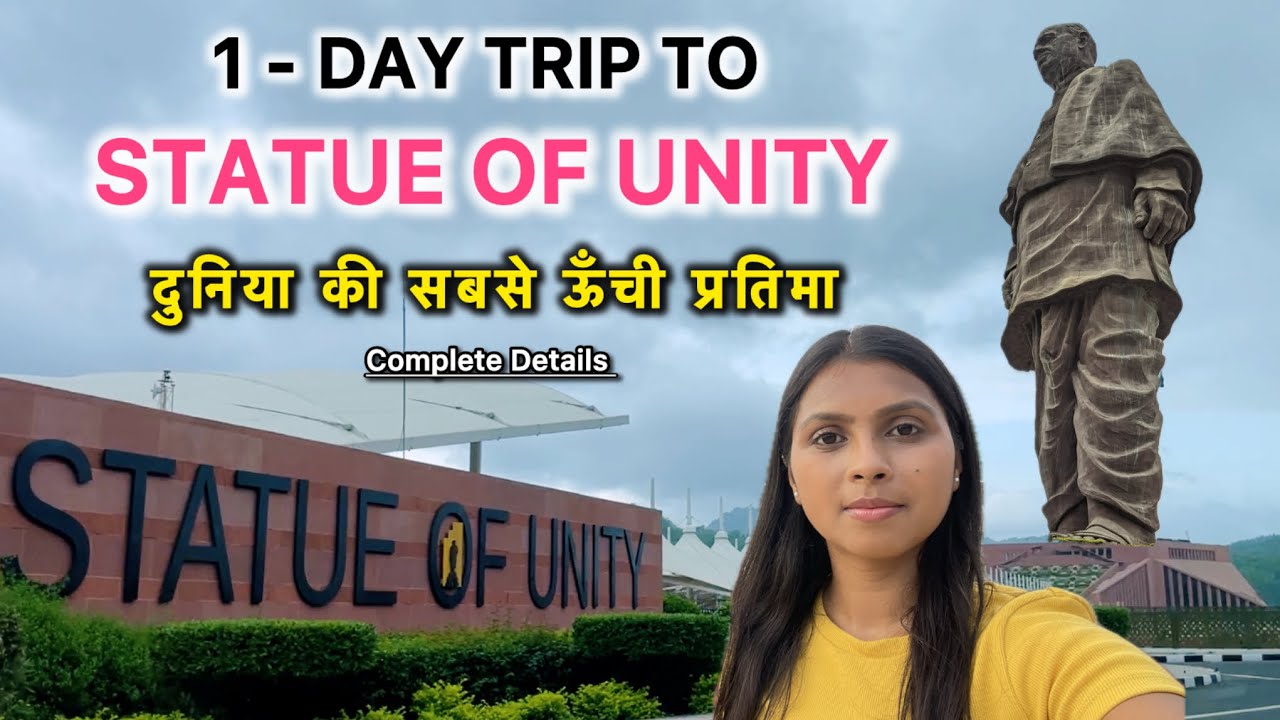 Statue Of Unity | The World’s Tallest Statue - Statue Of Unity | 1 Day Trip to Statue Of Unity |