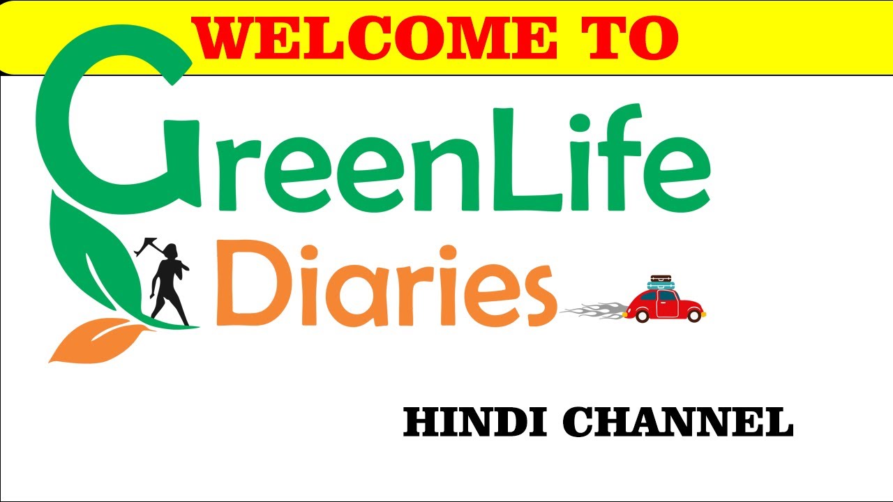 Welcome to GreenLife Diaries channel ll  आपका स्वागत है हमारे चैनल GreenLife Diaries पर ll