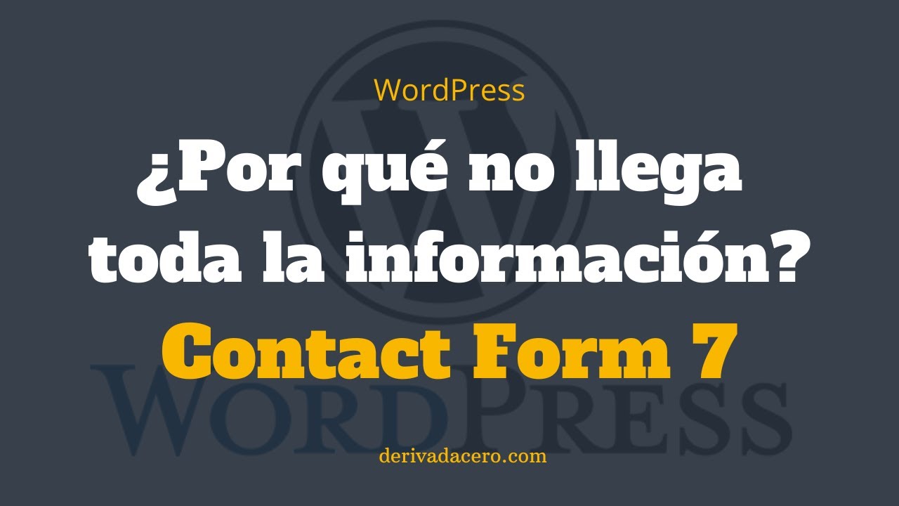 ¿Por qué no me llega toda la información en Contact Form 7?