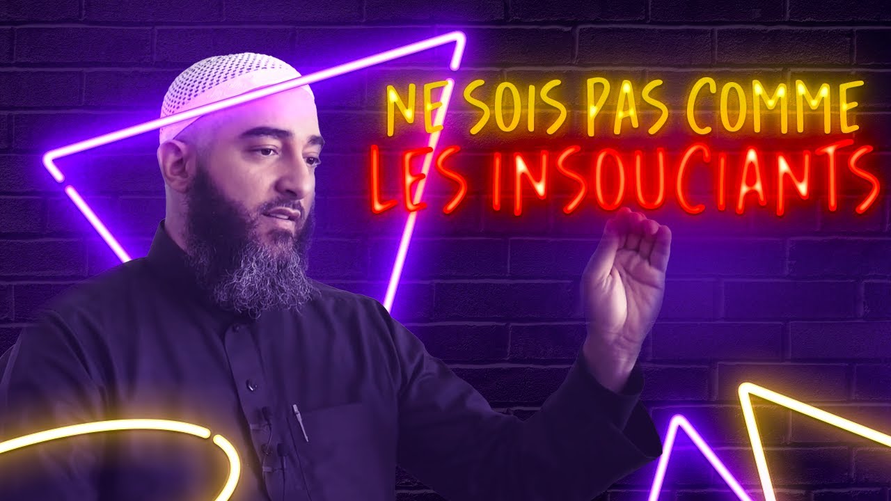 NE SOIS PAS COMME LES INSOUCIANTS - NADER ABOU ANAS