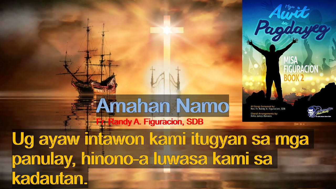 Ginoo Kaloy-i Kami | Pan ug Bino | Amahan Namo | Kordero sa Diyos | by Fr. Randy Figuracion, SDB...
