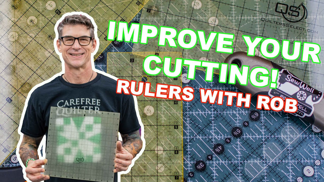 Improve your quilt cutting - RULERS with Rob Appell