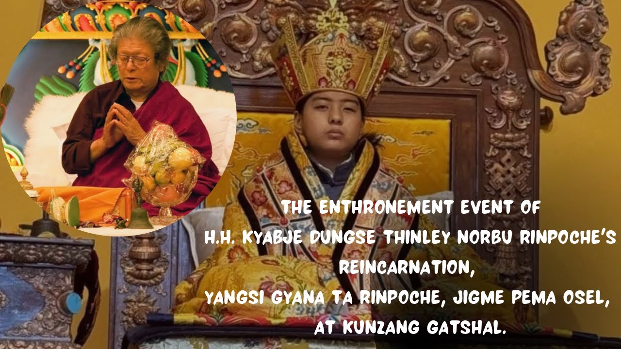2024, The Enthronement Event of H.H. Kyabje Dungse Thinley Norbu Rinpoche's Yangsi Gyana Ta Rinpoche