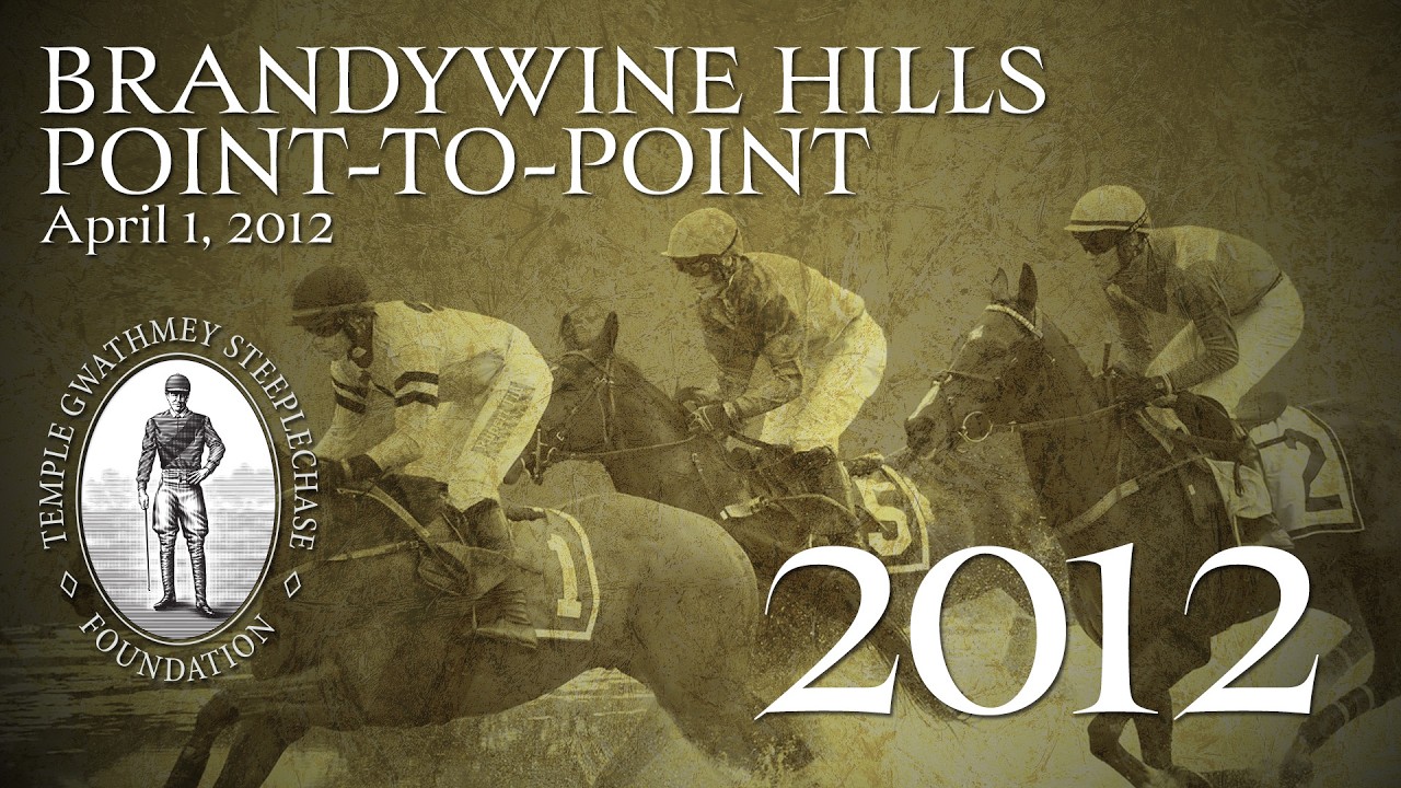 2012 - Brandywine Hills Point to Point (Apr. 1, 2012)