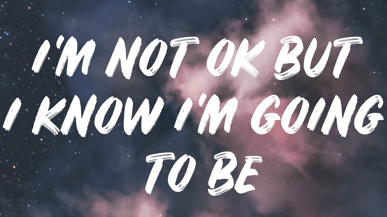 Raleigh Ritchie - I'm Not Ok, But I Know I'm Going To Be (Lyrics)