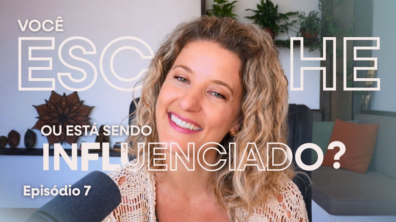 Você escolhe… ou está sendo influenciado(a)?