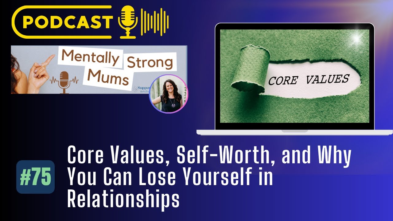 ✨Core Values, Self‑Worth, and Why You Can Lose Yourself in Relationships