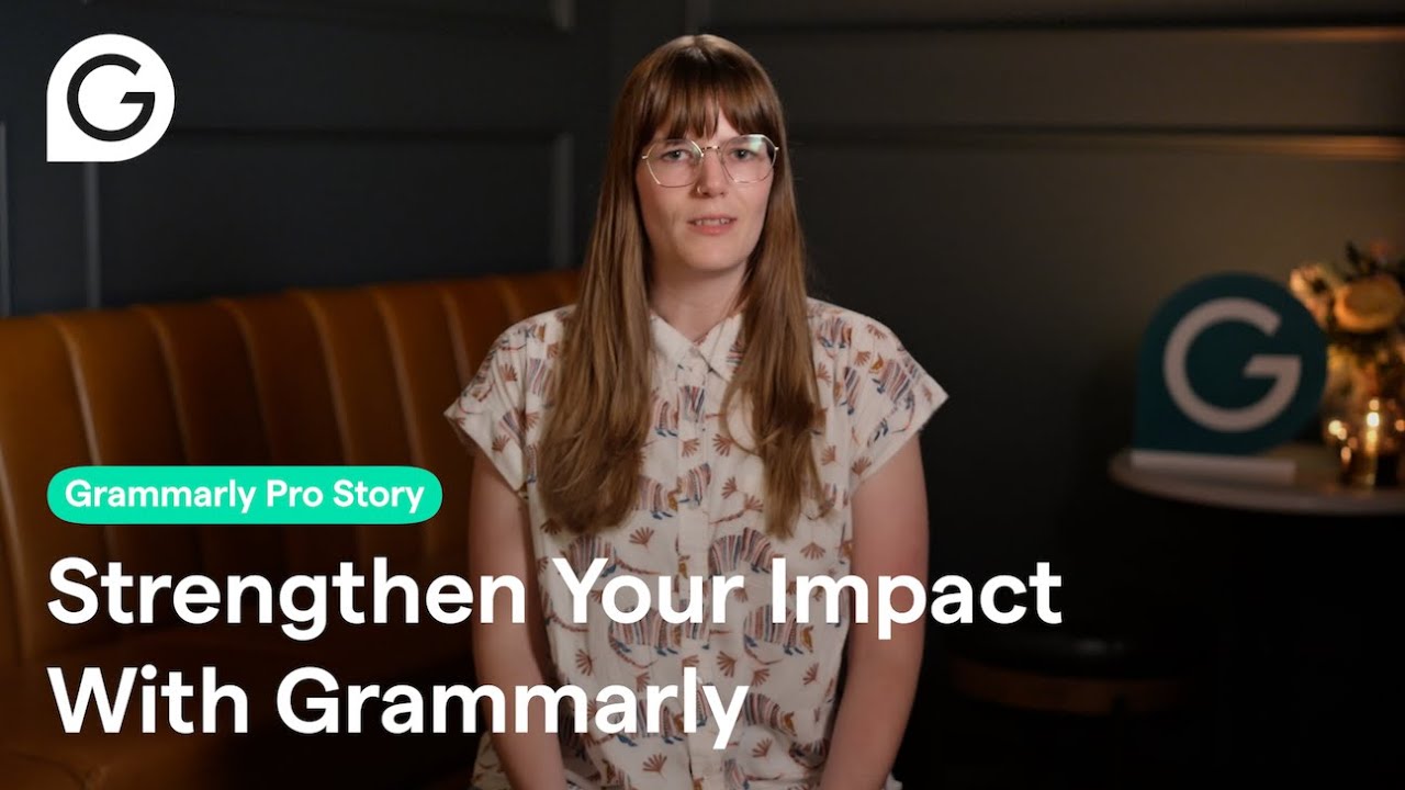 Strengthen Your Impact With Grammarly