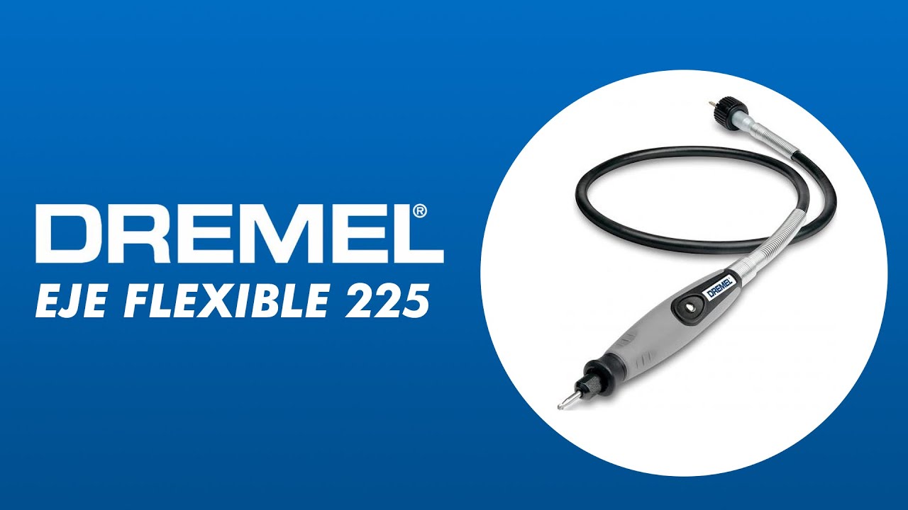 Gu&iacute;a para utilizar el Eje Flexible DREMEL 225