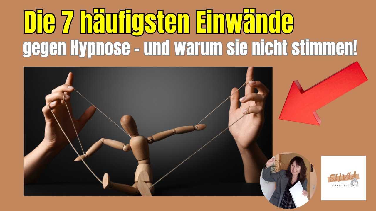 Die 7 häufigsten Einwände gegen Hypnose - und warum sie nicht stimmen!