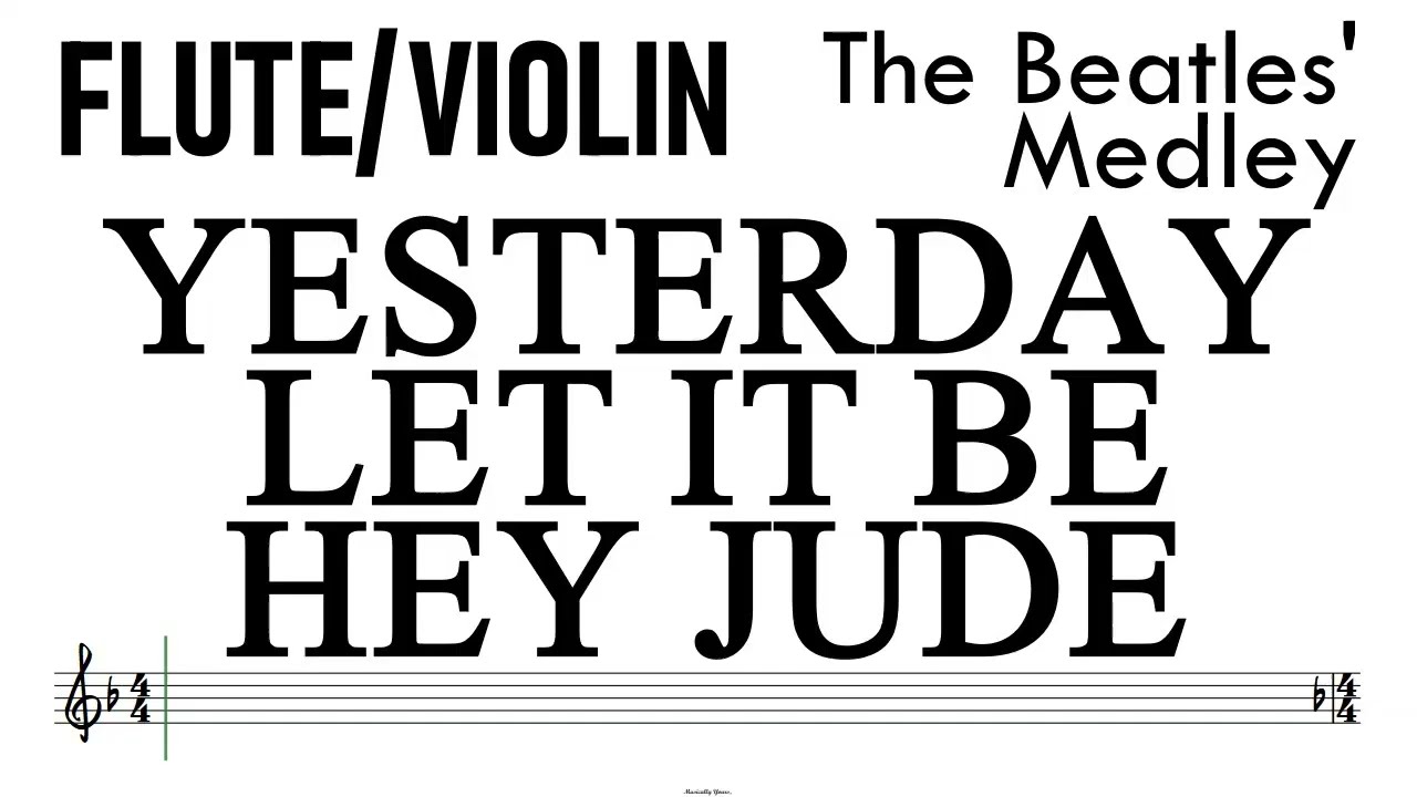 The Beatles' Medley Flute Violin Yesterday Let It Be Hey Jude Sheet Music Backing Track Partitura