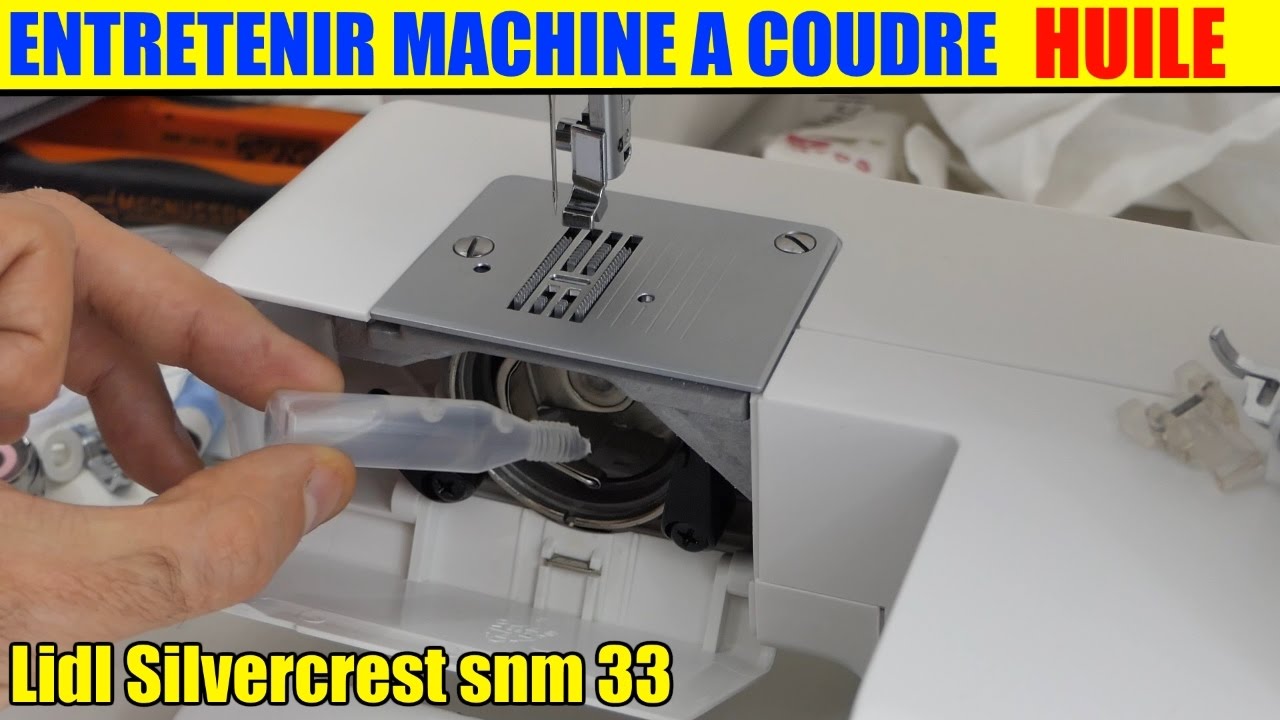 entretenir une machine a coudre mettre de l'huile lidl silvercrest singer pfaff etc.