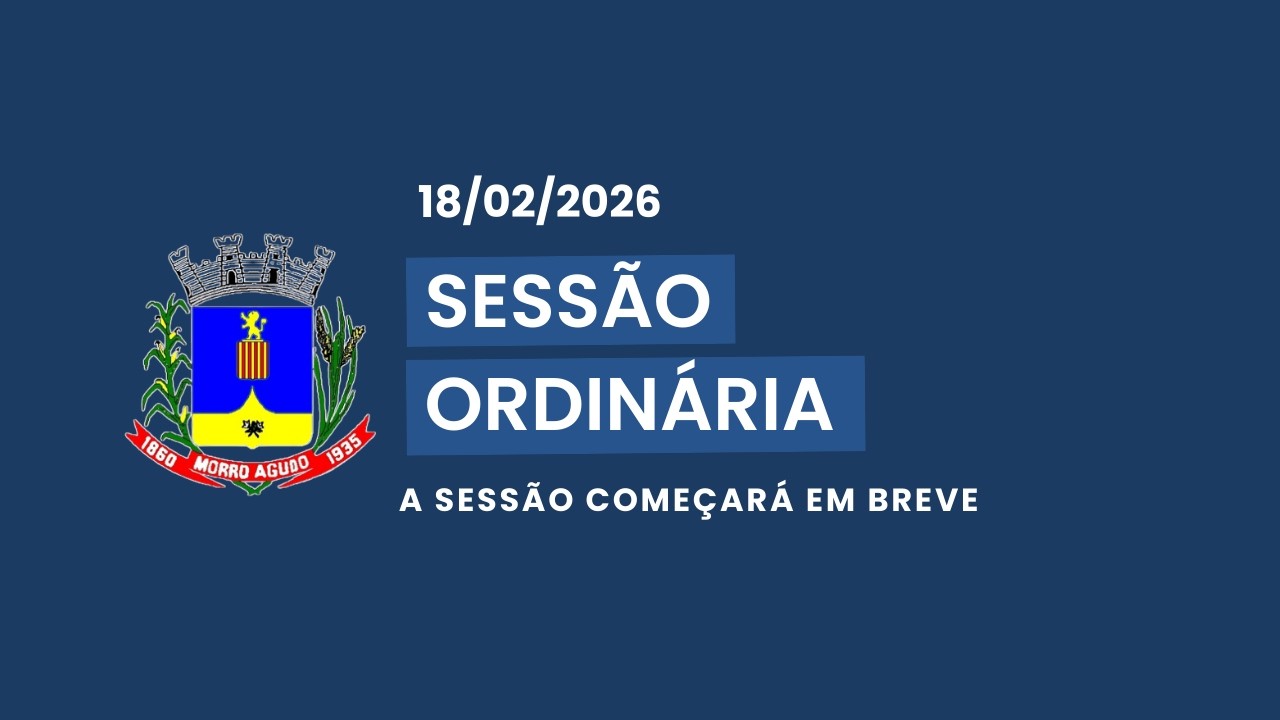 Sessão Ordinária da Câmara Municipal de Morro Agudo