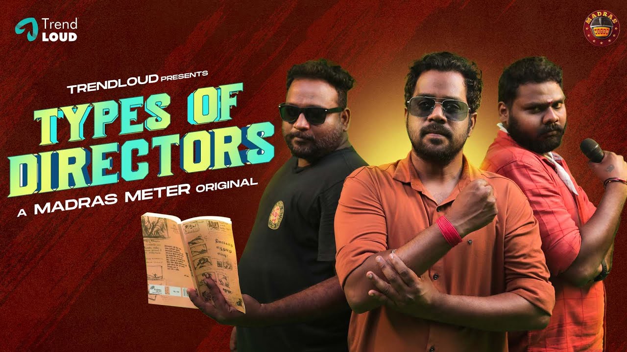 Types of Directors | Tamil Cinema Directors | #NammaOoruSeries | #90sKids | A Madras Meter Original
