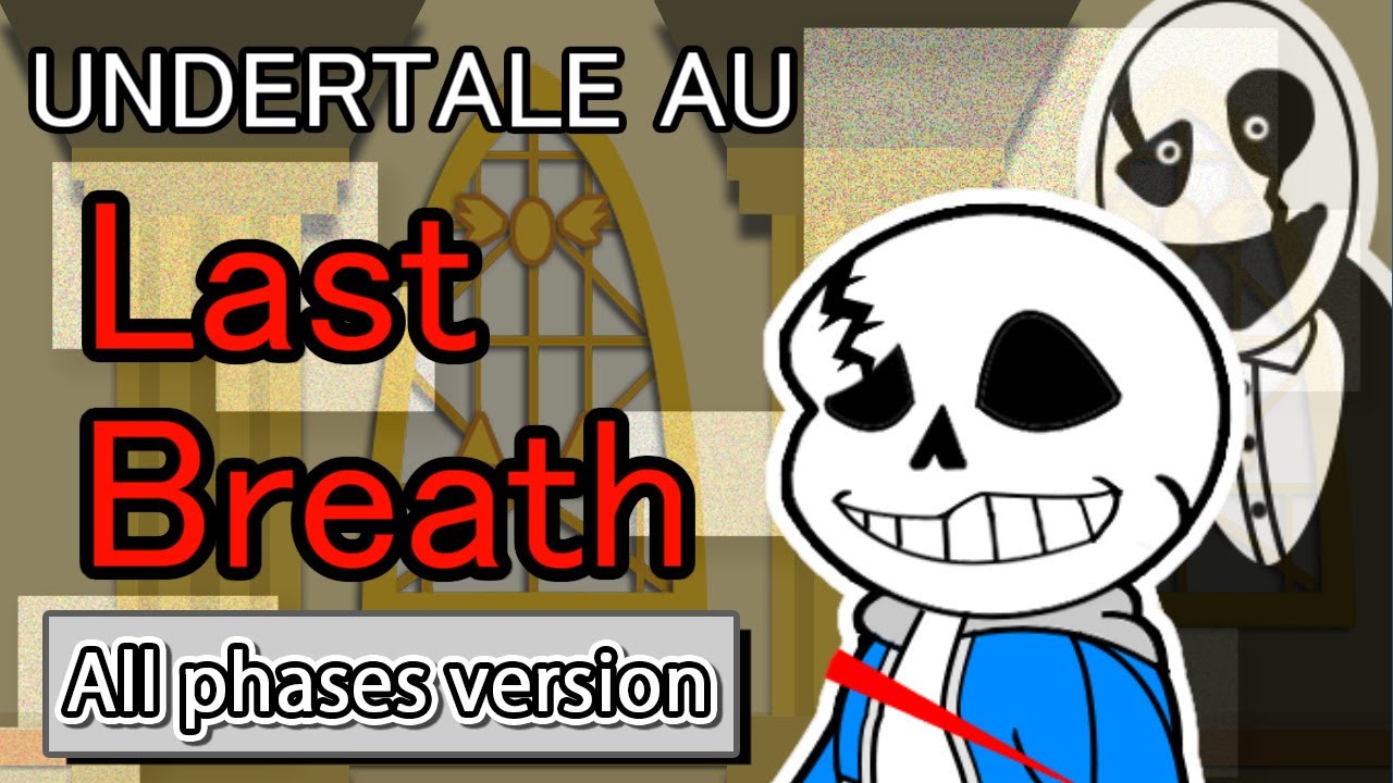 【UNDERTALE AU】Paper Last Breath : All phases version (ラストブレス全編まとめ)【ペーパーマリオ風】