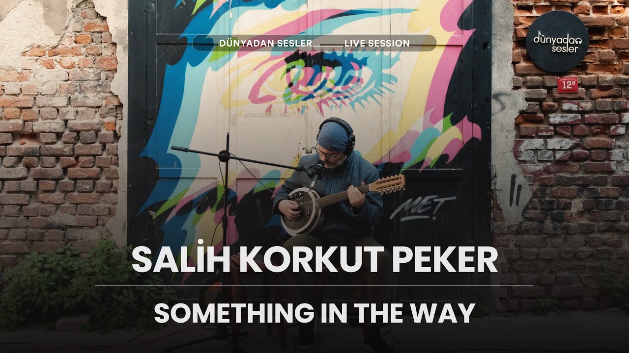 Salih Korkut Peker - Something in the Way | Live Session @ Tophane