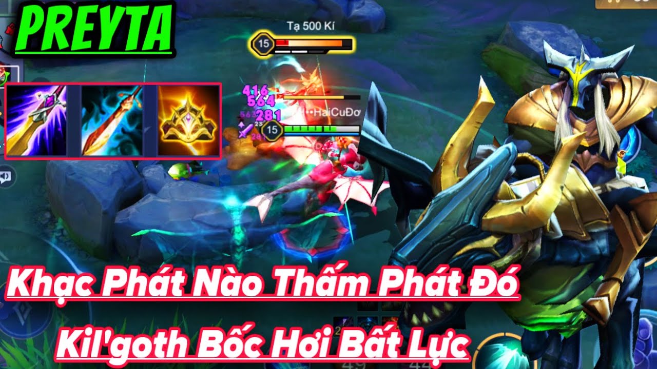PREYTA Li&ecirc;n Qu&acirc;n || Tăng Sức Mạnh Khạc Như M&aacute;y Kh&acirc;u Kil&rsquo;goth Bốc Hơi Si&ecirc;u Tốc Bất Lực