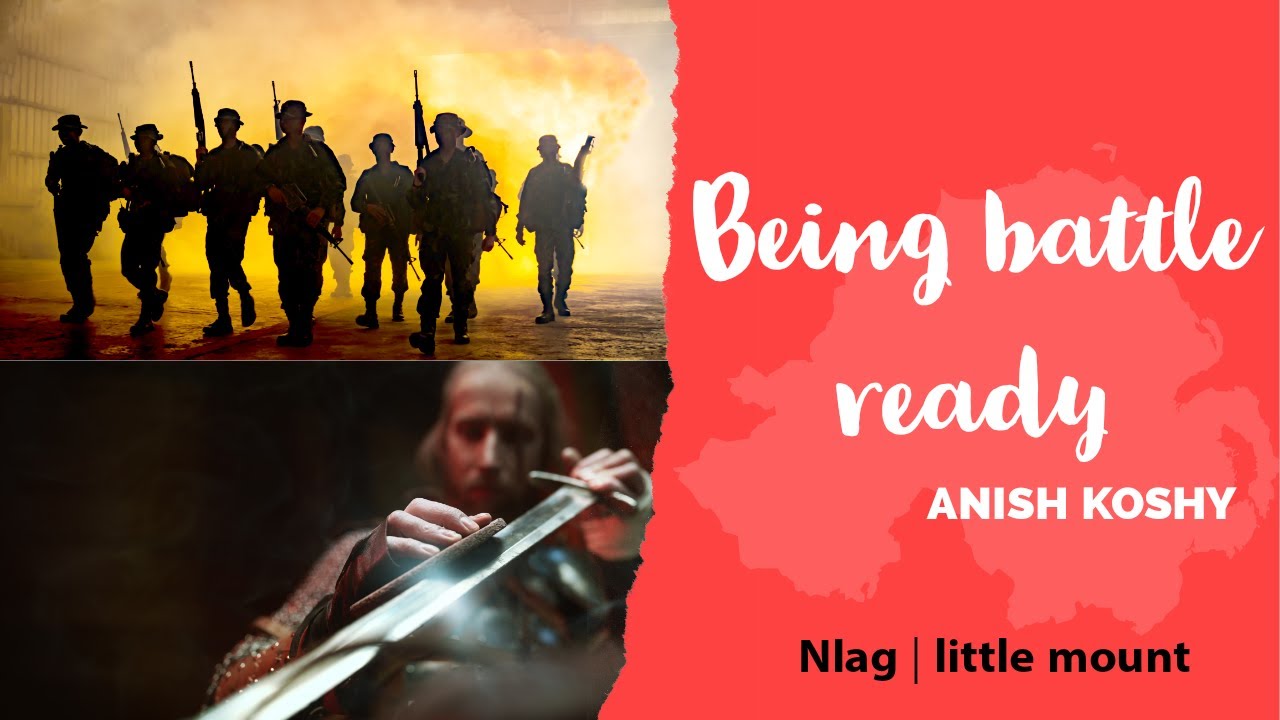 BEING BATTLE READY | Anish Koshy | NLAG Community English Service | 8 May 2022