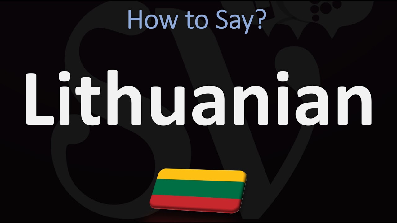 Как правильно произносить литовский язык? (ПРАВИЛЬНО)