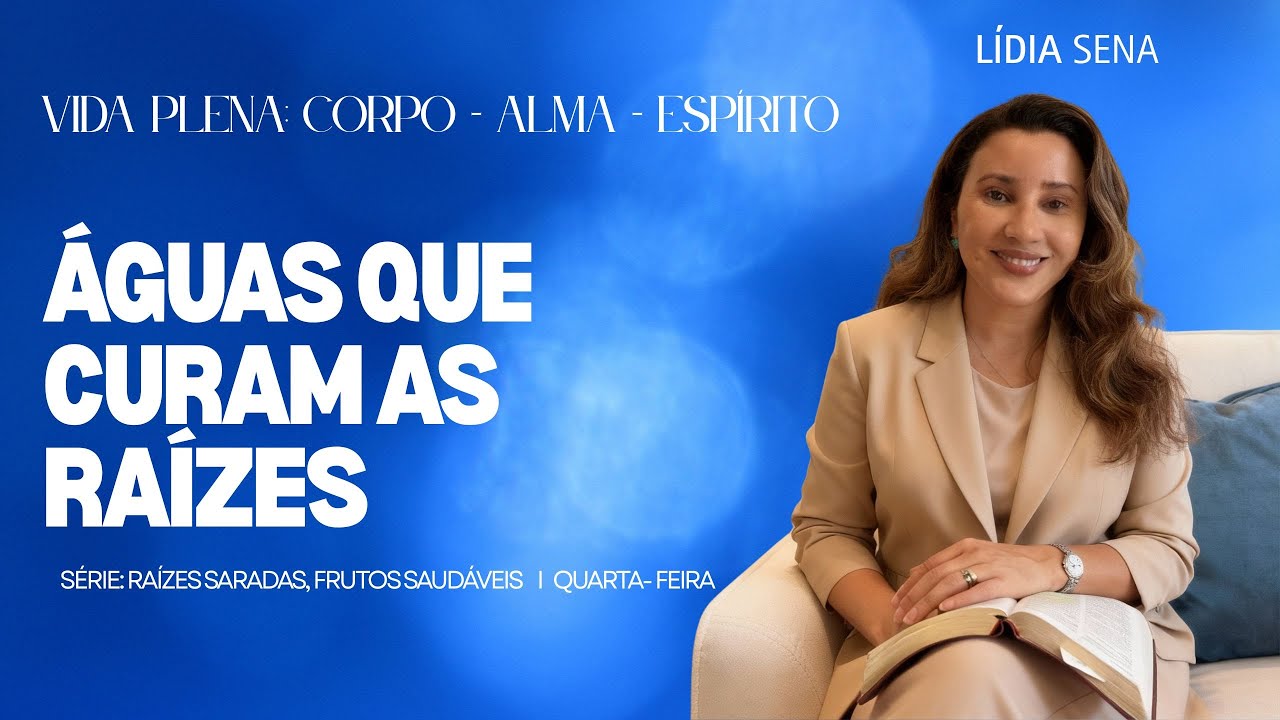 MANHÃ VIDA PLENA: ÁGUAS QUE CURAM AS RAÍZES