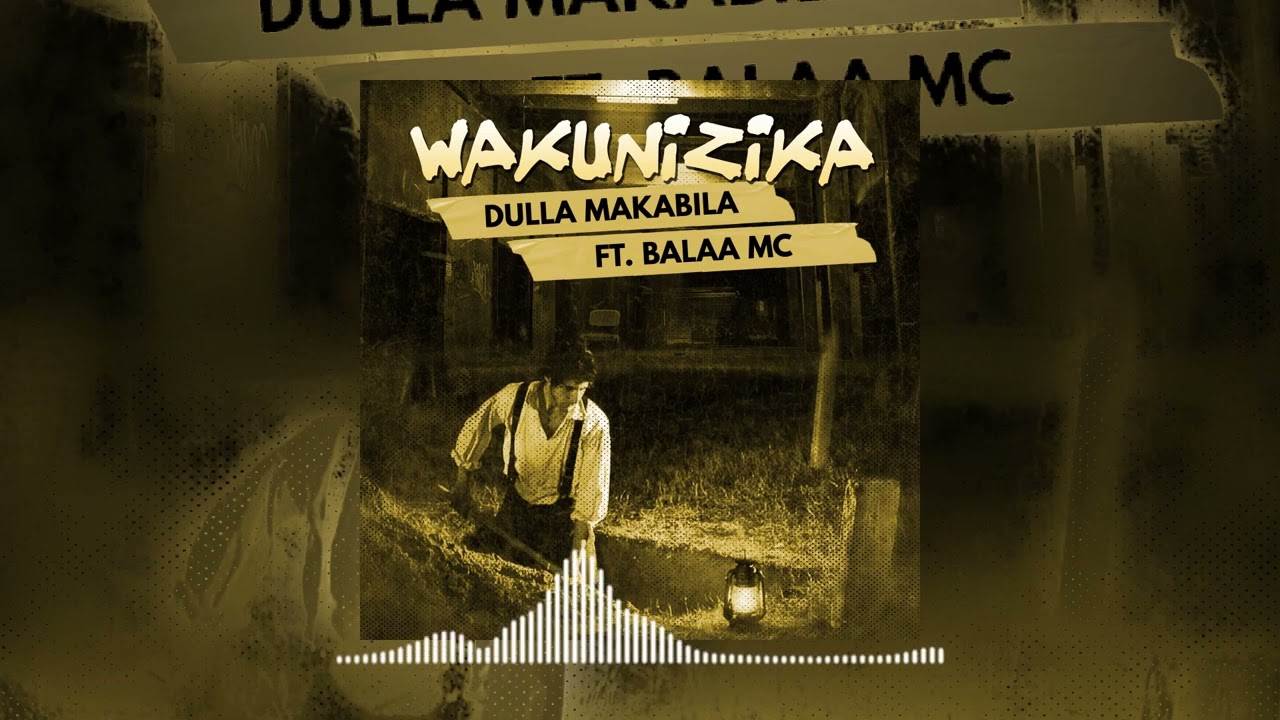 Balaa mc Ft DullaMakabila WAKUNIZIKA (Official Music)