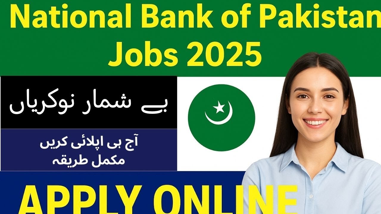 Jobs in National Bank of Pakistan 2025 |Vacancies in National Bank of Pakistan |Latest Jobs in Banks
