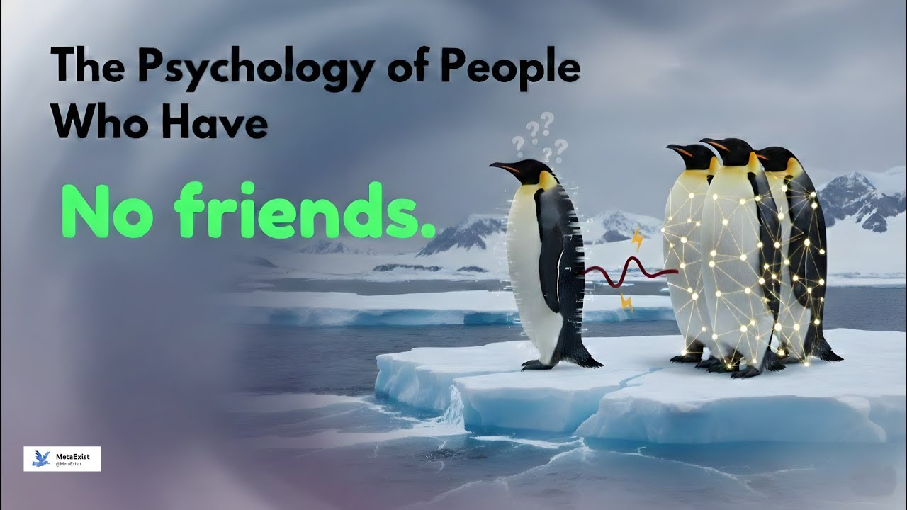 The Psychology of People Who Have No Friends | Mindset of Solitude @MetaExistt 